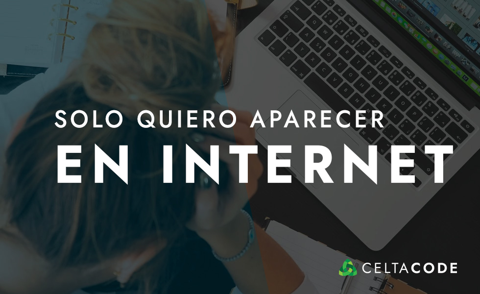 solo quiero aparecer en internet